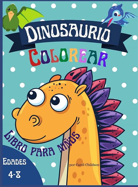 Buy Dinosaurio Colorear Libro para niños edades 4 - 8: Dinosaurios ...