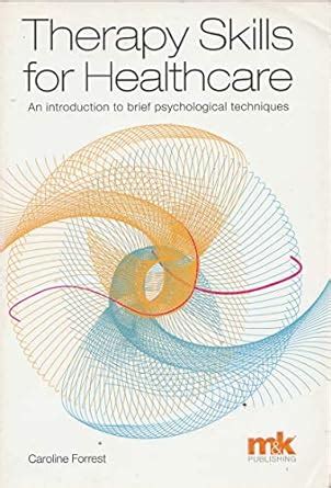 Buy Therapy Skills for Healthcare: An Introduction to Brief ...