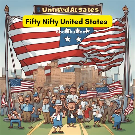 Fifty Nifty United States Lyrics - Obebiku
