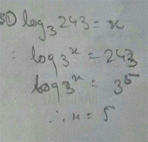 . Find the value of i) log3 243 ii) ) log10 0.001 - Brainly.in