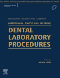 DENTAL LABORATORY PROCEDURES: 2nd edition | Edited by Sanjna Nayar ...
