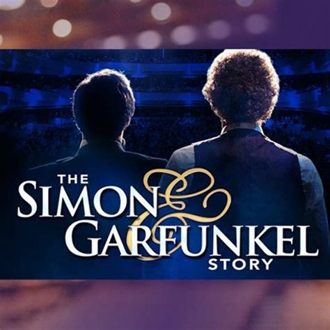The Simon & Garfunkel Story, Cerritos Center for the Performing Arts ...