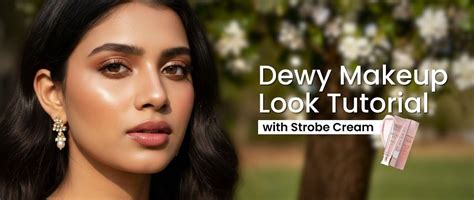 Dewy Makeup Look with Strobe Cream | Easy Glow Tutorial – Faces Canada