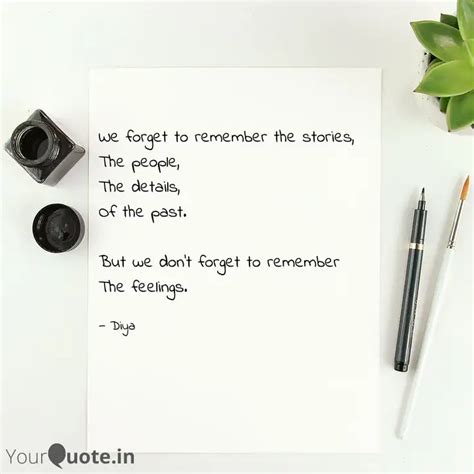 We forget to remember the... | Quotes & Writings by Diya Bhattacharya ...