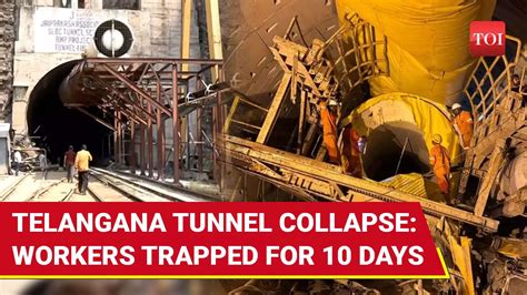 Telangana Tunnel Collapse: 10 Days On, Hunt Continues For 8 Trapped ...