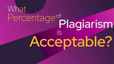 What Percentage of Plagiarism is Acceptable