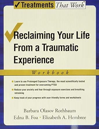 Buy Reclaiming Your Life from a Traumatic Experience: Workbook ...