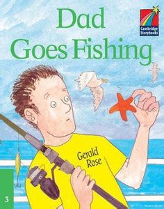 Dad Goes Fishing ELT Edition: Buy Dad Goes Fishing ELT Edition by Rose ...