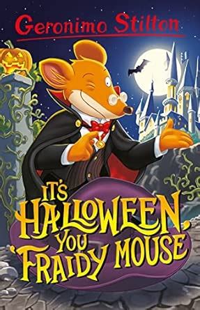 Buy Geronimo Stilton: It's Halloween, You Fraidy Mouse: How to regain ...