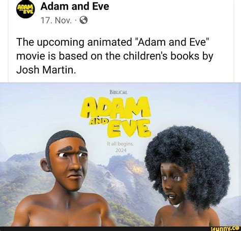 Adam and Eve 17. Nov. The upcoming animated "Adam and Eve" movie is ...