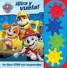 ¡GIRA Y VUELA! LIBRO STEAM CON ENGRANAJES PATRULLA CANINA | Varios ...