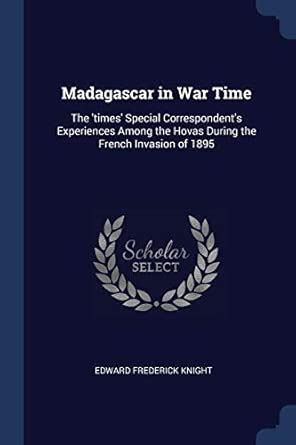 Buy Madagascar in War Time: The 'times' Special Correspondent's ...
