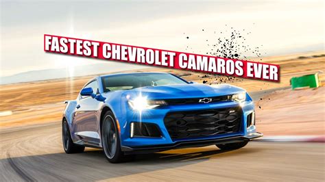 10 Fastest Chevrolet Camaros Ever Produced