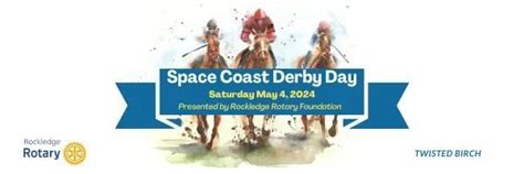 Derby Day at The Twisted Birch - Hosted by Rockledge Rotary, The ...