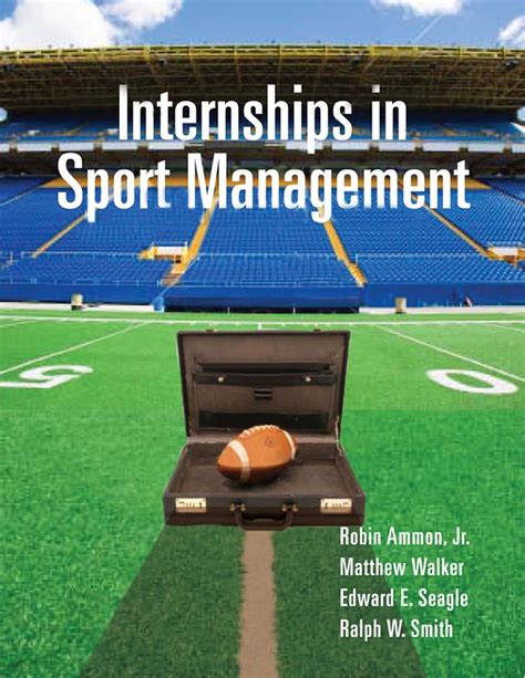 Internships in Sport Management : Ammon, Robin, Jr., Walker, Matthew ...