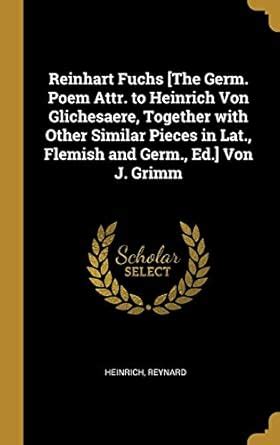 Buy Reinhart Fuchs [The Germ. Poem Attr. to Heinrich Von Glichesaere ...