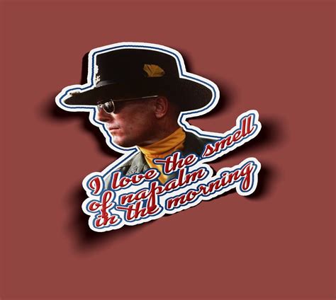 I Love the Smell of Napalm in the Morning Stickers
