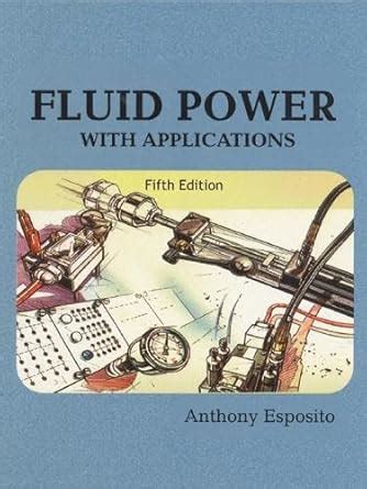 Buy Fluid Power with Applications: International Edition Book Online at ...