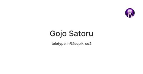 Gojo Satoru — Teletype
