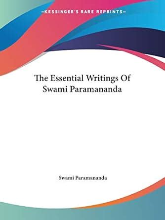 The Essential Writings of Swami Paramananda : Paramananda, Swami ...