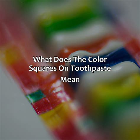 Image result for Color Code On Toothpaste