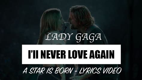 Lady Gaga - I'll Never Love Again (A Star Is Born Soundtrack) [Full HD ...