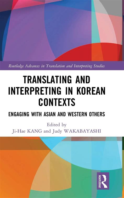 Translating And Interpreting In Korean Contexts Engaging With Asian ...