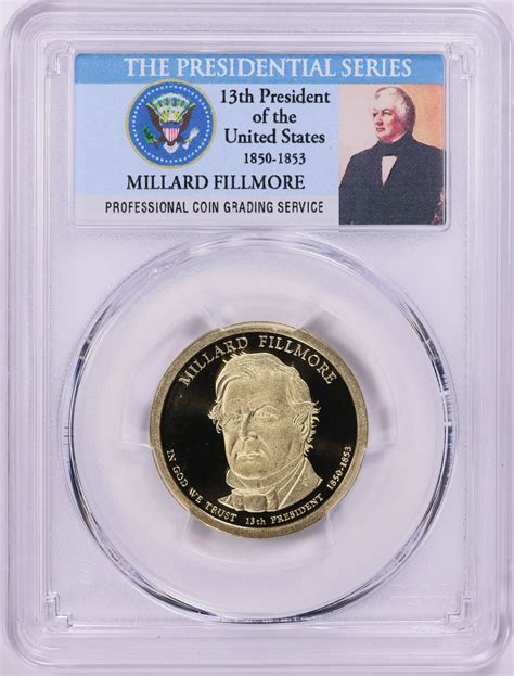 2010-S Presidential Dollar Millard Fillmore PCGS Proof-70 DCAM ...