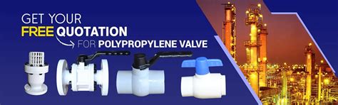 Polypropylene valve (पॉलीप्रोपाइलिन गेंद वाला वाल्व) Manufacturers ...