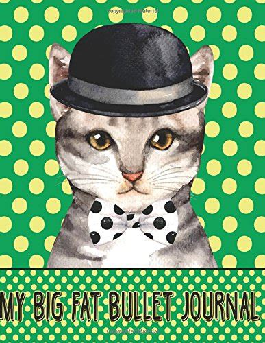 My Big Fat Bullet Journal for Cat Lovers - Chic Cat in Bowler Hat ...