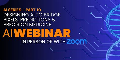 AI Webinar Series - Part 10: Designing AI for Precision Medicine, UAA ...