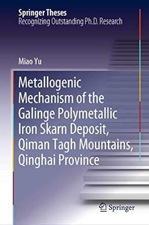 Metallogenic Mechanism of the Galinge Polymetallic Iron Skarn Deposit ...