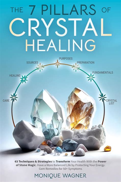 The 7 Pillars of Crystal Healing: 63 Techniques & Strategies to ...