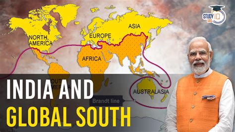 India And Global South, Significance, Challenges and India’s Approach