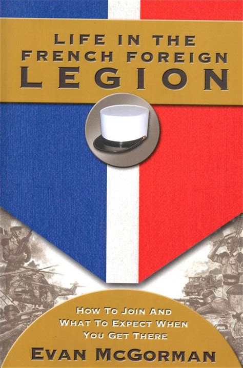 Buy Life in the French Foreign Legion: How to Join and What to Expect ...