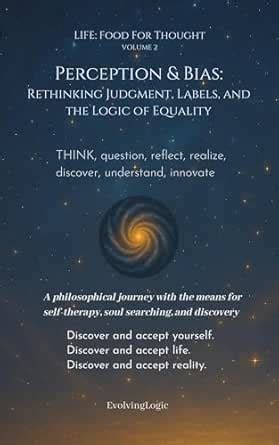 Perception & Bias: Rethinking Judgment, Labels, and the Logic of ...