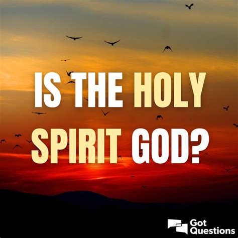 Is the Holy Spirit God? | GotQuestions.org