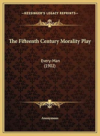 Buy The Fifteenth Century Morality Play: Every-Man (1902) Book Online ...