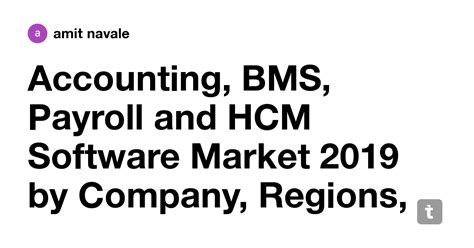 Accounting, BMS, Payroll and HCM Software Market 2019 by Company ...