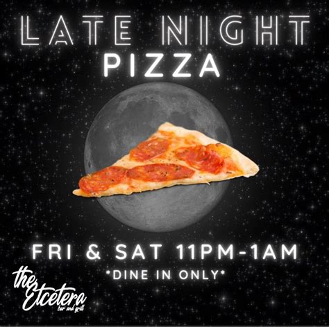 LATE NIGHT PIZZA, The Etcetera Bar and Grill, Oconomowoc, 1 August to 2 ...