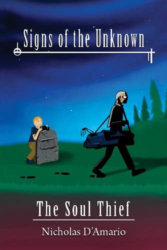 Signs of the Unknown: The Soul Thief eBook : Nicholas Damario, Nicholas ...