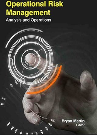 OPERATIONAL RISK MANAGEMENT : ANALYSIS and OPERATIONS HARDCOVER : BRYAN ...