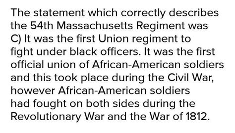 Which statement correctly describes the 54th Massachusetts Regiment? It ...