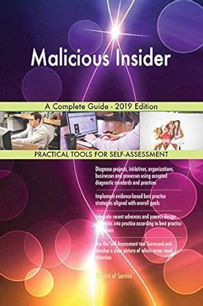 Malicious Insider A Complete Guide - 2019 Edition eBook : Blokdyk ...