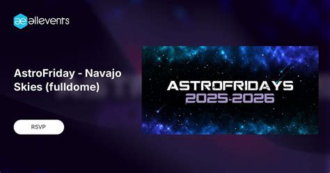 AstroFriday - Navajo Skies (fulldome), San Juan College Planetarium ...