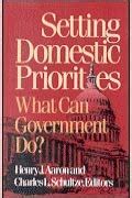 Buy Setting Domestic Priorities: What Can Government Do? (SETTING ...