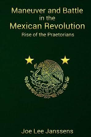 Buy Maneuver and Battle in the Mexican Revolution: Rise of the ...