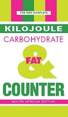 Buy Kilojoule, Carbohydrate and Fat Counter Book Online at Low Prices ...