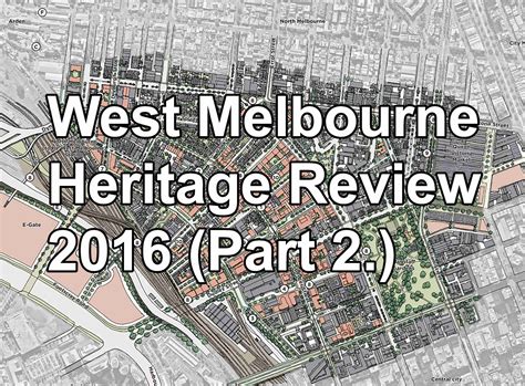 West Melbourne Heritage Review 2016 (Part 2) | Hotham History Project