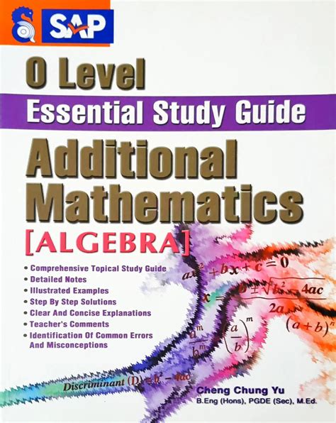 SAP O Level Essential Study Guide: Additional Mathematics - Algebra ...